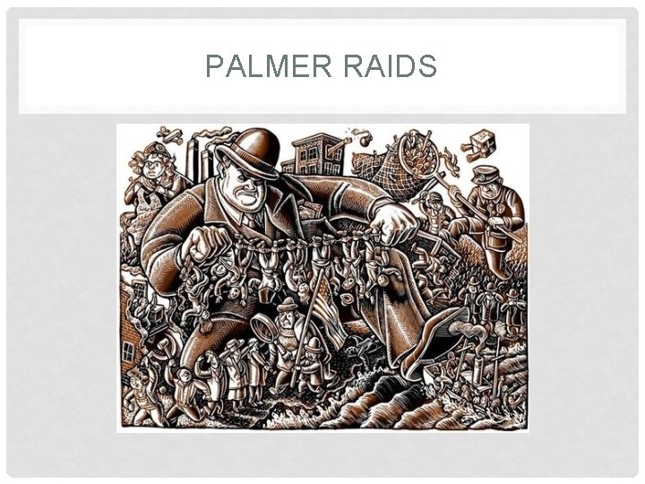 PALMER RAIDS 