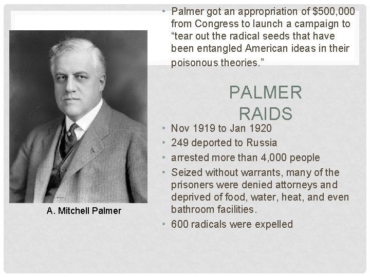  • Palmer got an appropriation of $500, 000 from Congress to launch a