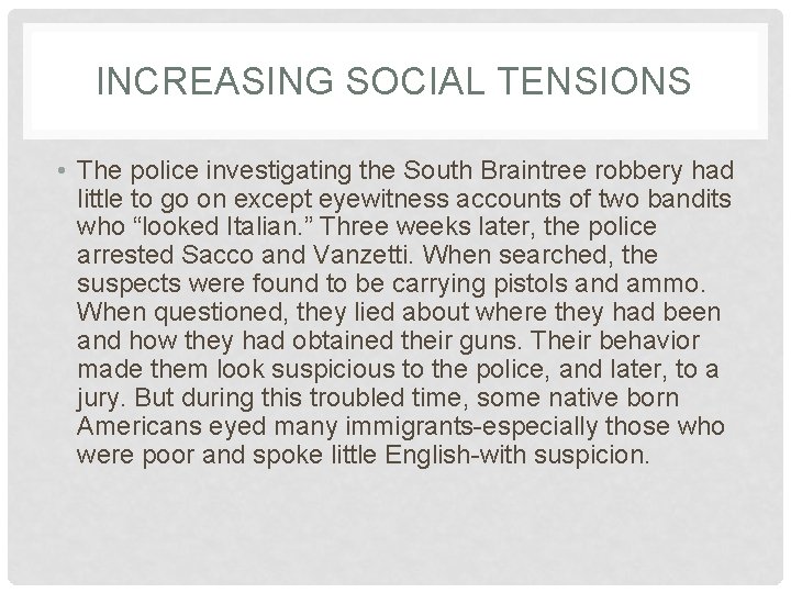 INCREASING SOCIAL TENSIONS • The police investigating the South Braintree robbery had little to