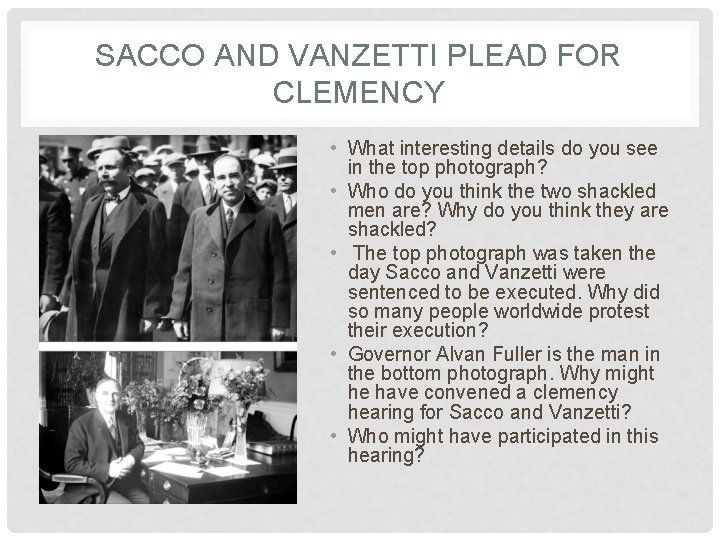 SACCO AND VANZETTI PLEAD FOR CLEMENCY • What interesting details do you see in