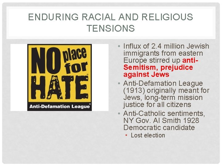 ENDURING RACIAL AND RELIGIOUS TENSIONS • Influx of 2. 4 million Jewish immigrants from