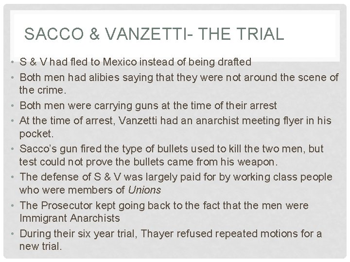 SACCO & VANZETTI- THE TRIAL • S & V had fled to Mexico instead