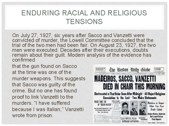 ENDURING RACIAL AND RELIGIOUS TENSIONS On July 27, 1927, six years after Sacco and