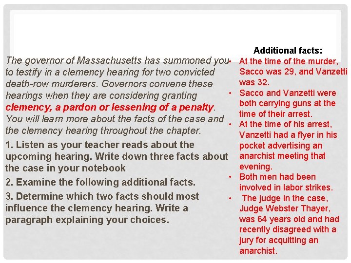 The governor of Massachusetts has summoned you • to testify in a clemency hearing