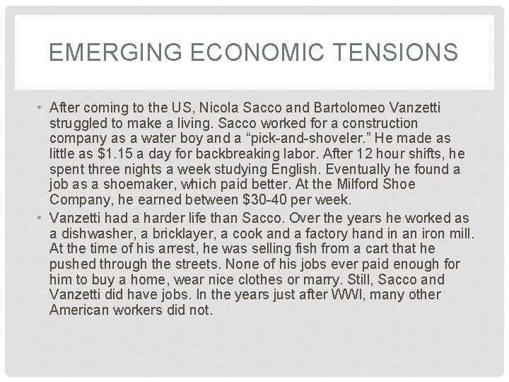 EMERGING ECONOMIC TENSIONS • After coming to the US, Nicola Sacco and Bartolomeo Vanzetti