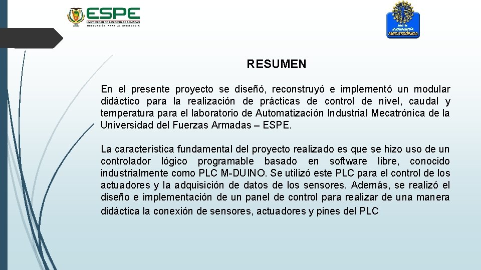 RESUMEN En el presente proyecto se diseñó, reconstruyó e implementó un modular didáctico para