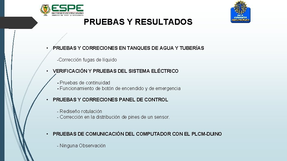 PRUEBAS Y RESULTADOS • PRUEBAS Y CORRECIONES EN TANQUES DE AGUA Y TUBERÍAS -Corrección