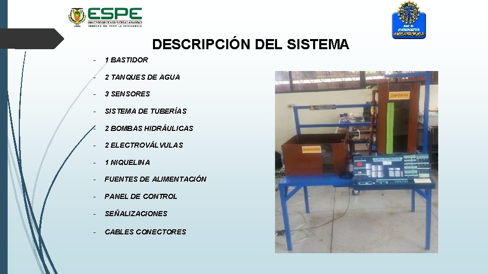 DESCRIPCIÓN DEL SISTEMA - 1 BASTIDOR - 2 TANQUES DE AGUA - 3 SENSORES