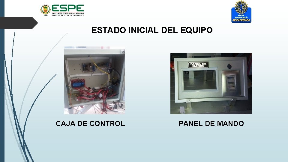 ESTADO INICIAL DEL EQUIPO CAJA DE CONTROL PANEL DE MANDO 