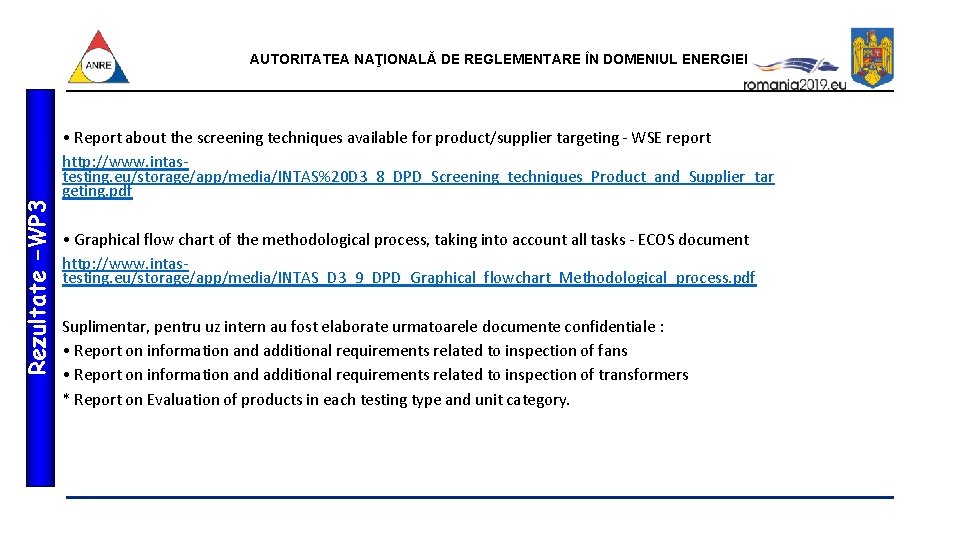 Rezultate –WP 3 AUTORITATEA NAŢIONALĂ DE REGLEMENTARE ÎN DOMENIUL ENERGIEI • Report about the