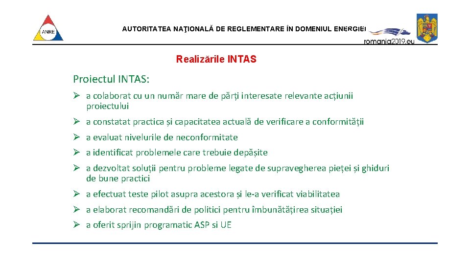 Paul Waide AUTORITATEA NAŢIONALĂ DE REGLEMENTARE ÎN DOMENIUL ENERGIEI 13 -02– 2019 Brussels Realizările