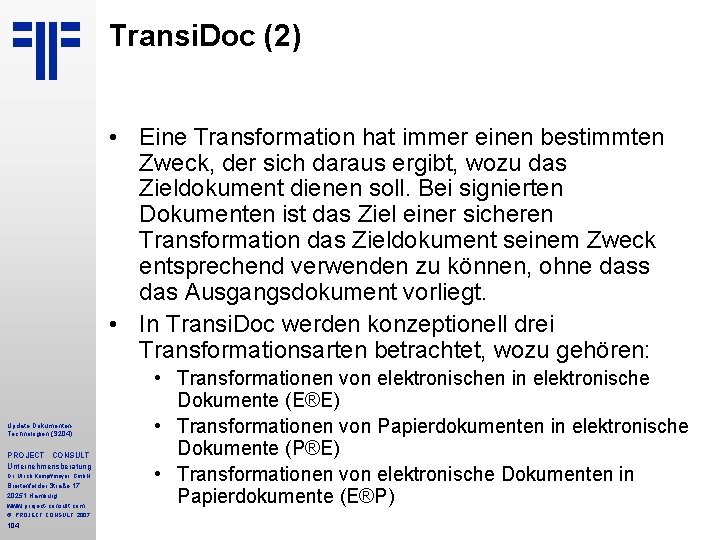Transi. Doc (2) • Eine Transformation hat immer einen bestimmten Zweck, der sich daraus