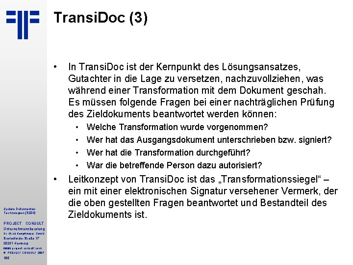 Transi. Doc (3) • In Transi. Doc ist der Kernpunkt des Lösungsansatzes, Gutachter in