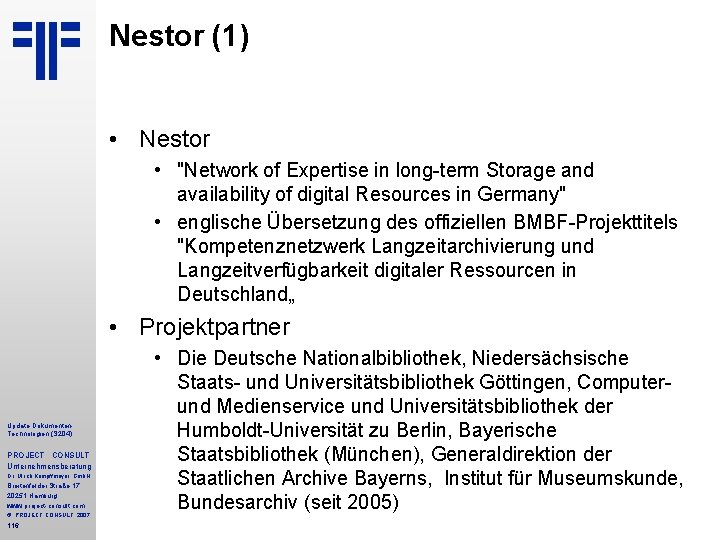 Nestor (1) • Nestor • "Network of Expertise in long term Storage and availability