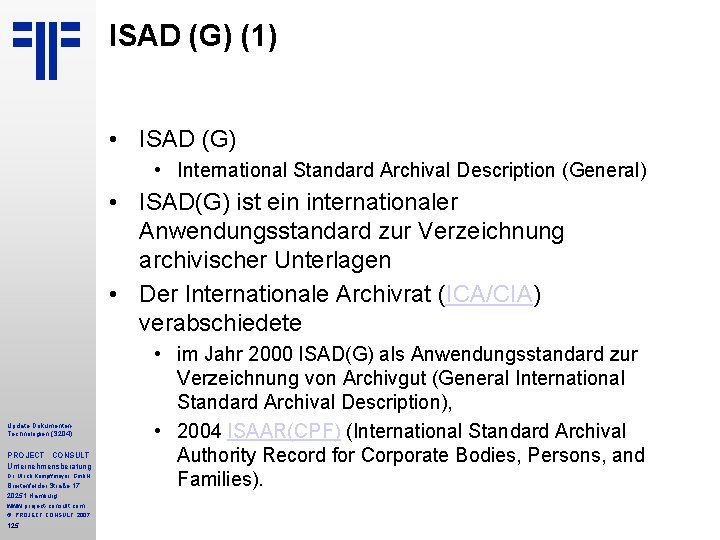 ISAD (G) (1) • ISAD (G) • International Standard Archival Description (General) • ISAD(G)