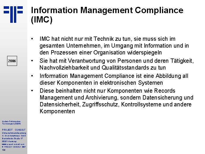 Information Management Compliance (IMC) • 2006 • • • Update Dokumenten Technologien (S 204)