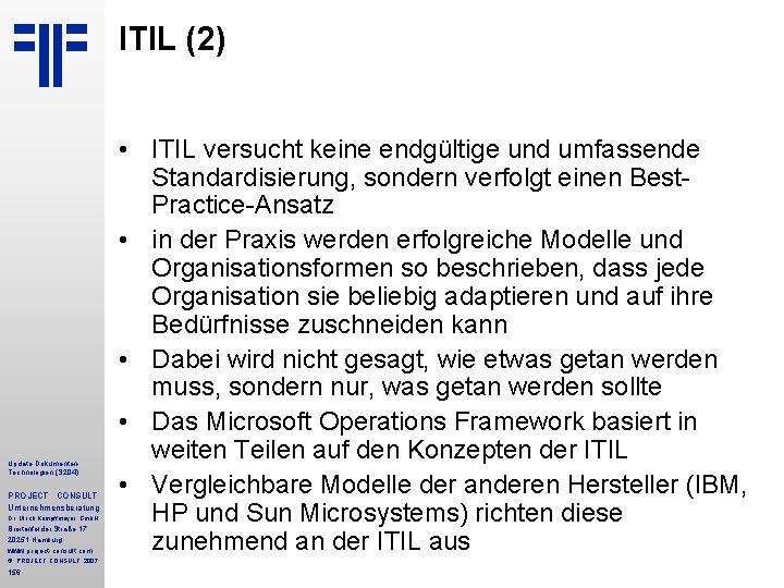 ITIL (2) Update Dokumenten Technologien (S 204) PROJECT CONSULT Unternehmensberatung Dr. Ulrich Kampffmeyer Gmb.