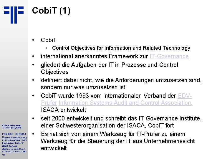 Cobi. T (1) • Cobi. T • Control Objectives for Information and Related Technology