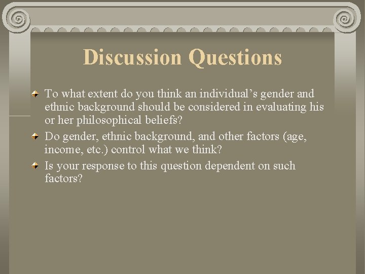 Discussion Questions To what extent do you think an individual’s gender and ethnic background Discussion Questions To what extent do you think an individual’s gender and ethnic background