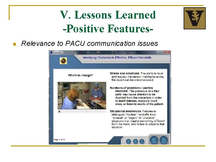 V. Lessons Learned -Positive Featuresn Relevance to PACU communication issues 