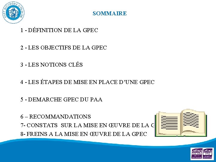 SOMMAIRE 1 - DÉFINITION DE LA GPEC 2 - LES OBJECTIFS DE LA GPEC