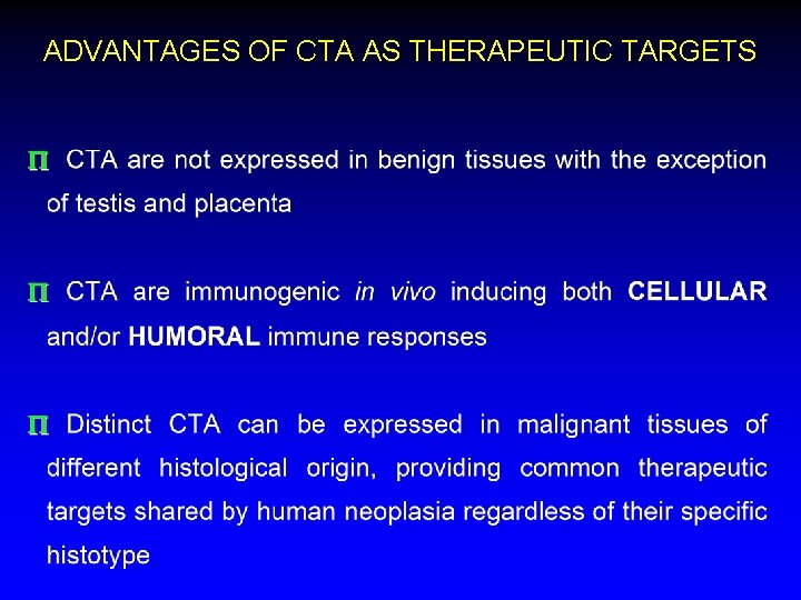 ADVANTAGES OF CTA AS THERAPEUTIC TARGETS 