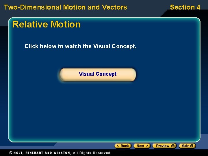 Two-Dimensional Motion and Vectors Relative Motion Click below to watch the Visual Concept Section