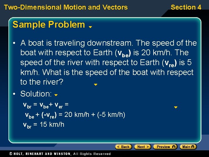 Two-Dimensional Motion and Vectors Section 4 Sample Problem • A boat is traveling downstream.