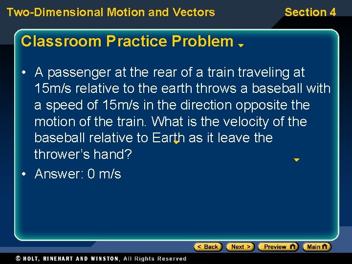Two-Dimensional Motion and Vectors Section 4 Classroom Practice Problem • A passenger at the