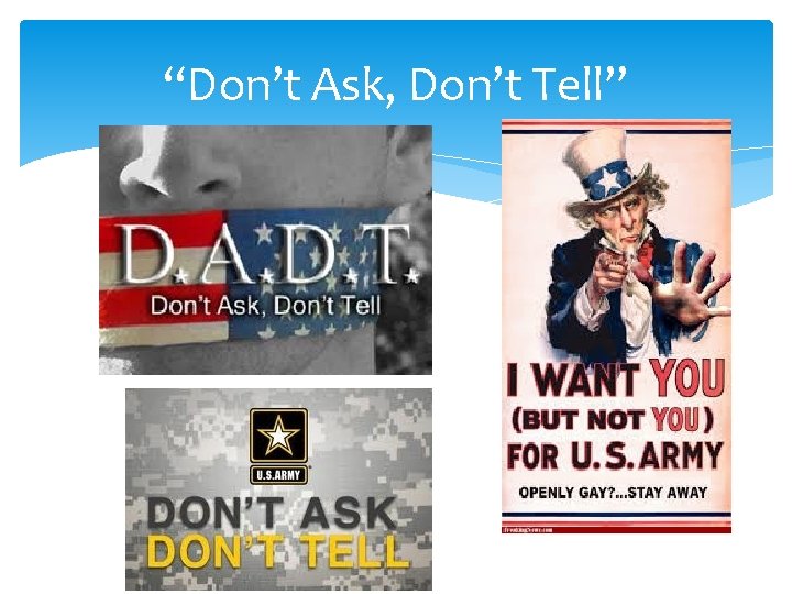 “Don’t Ask, Don’t Tell” 