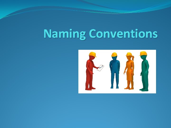 Naming Conventions 