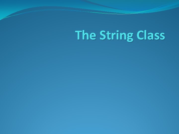 The String Class 