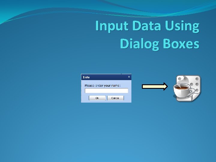 Input Data Using Dialog Boxes 