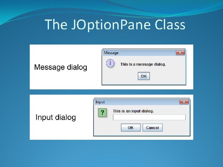 The JOption. Pane Class 