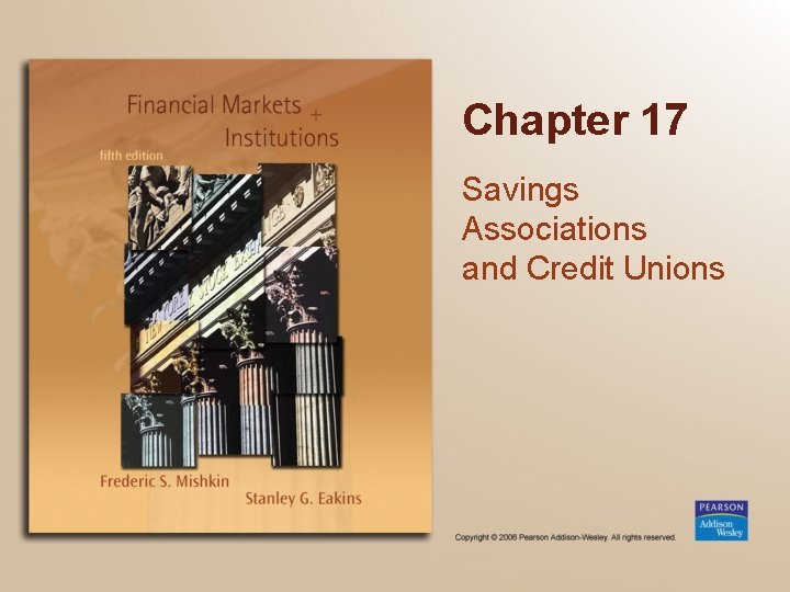 Chapter 17 Savings Associations and Credit Unions 