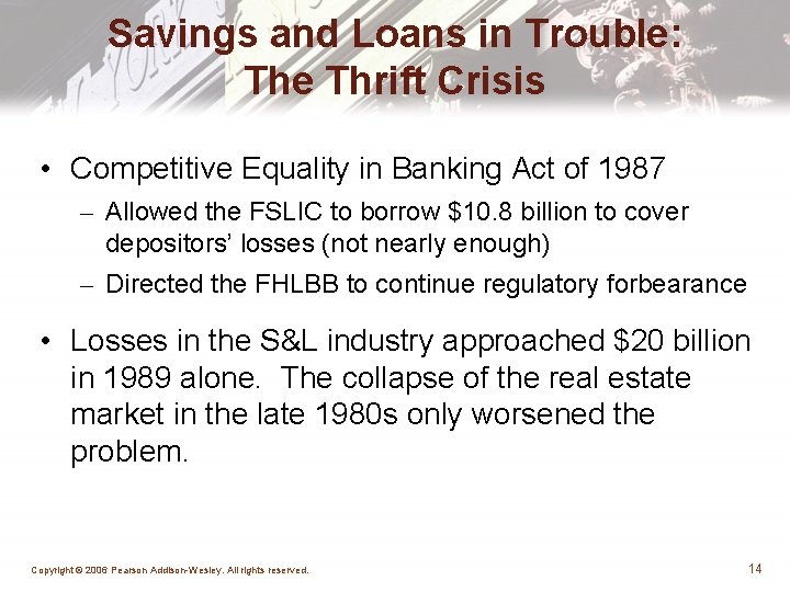 Savings and Loans in Trouble: The Thrift Crisis • Competitive Equality in Banking Act