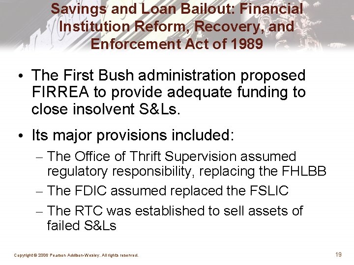 Savings and Loan Bailout: Financial Institution Reform, Recovery, and Enforcement Act of 1989 •