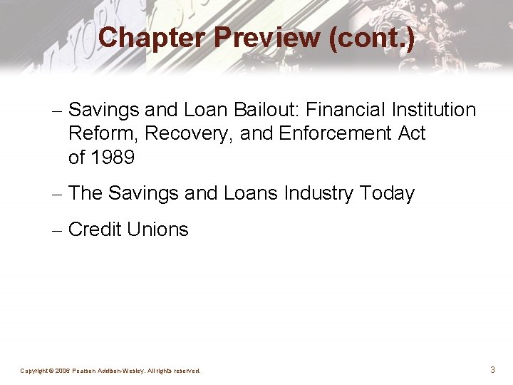Chapter Preview (cont. ) – Savings and Loan Bailout: Financial Institution Reform, Recovery, and
