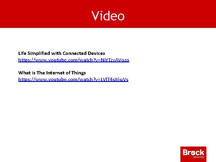 Video Life Simplified with Connected Devices https: //www. youtube. com/watch? v=Nj. YTzv. AVozo What
