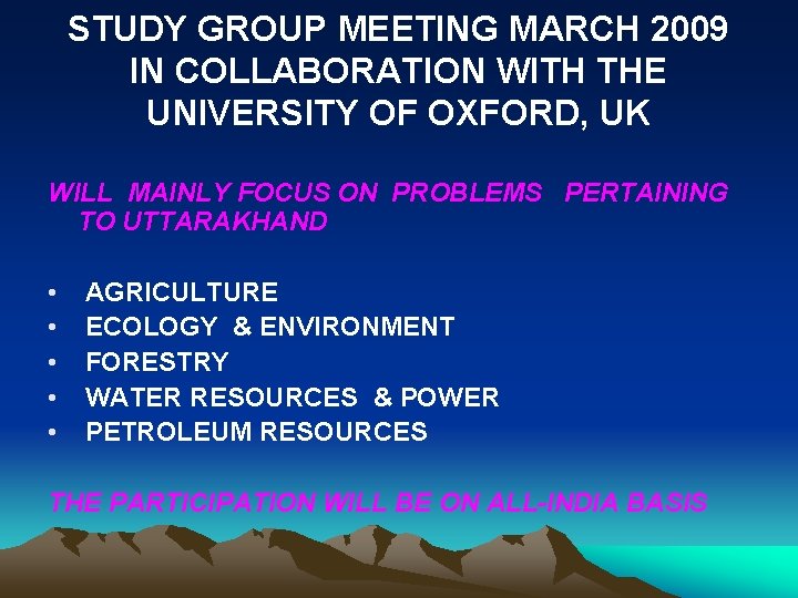 STUDY GROUP MEETING MARCH 2009 IN COLLABORATION WITH THE UNIVERSITY OF OXFORD, UK WILL