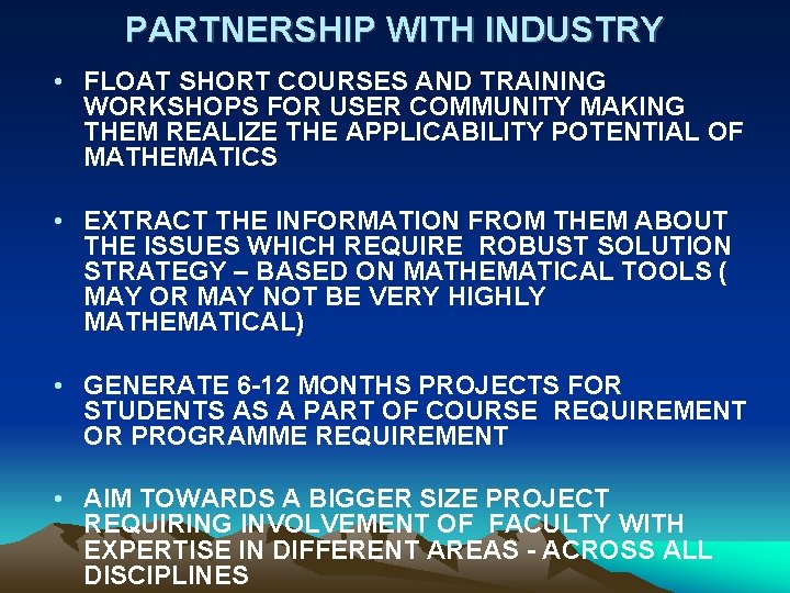 PARTNERSHIP WITH INDUSTRY • FLOAT SHORT COURSES AND TRAINING WORKSHOPS FOR USER COMMUNITY MAKING