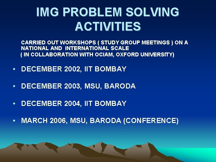 IMG PROBLEM SOLVING ACTIVITIES CARRIED OUT WORKSHOPS ( STUDY GROUP MEETINGS ) ON A