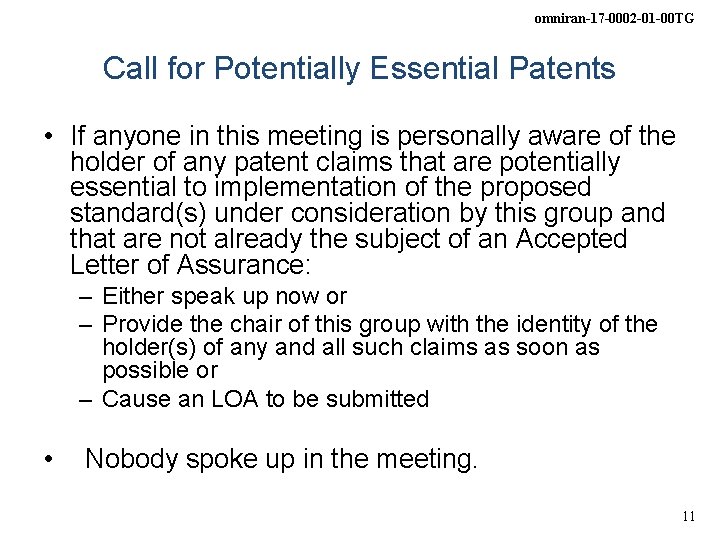 omniran-17 -0002 -01 -00 TG Call for Potentially Essential Patents • If anyone in