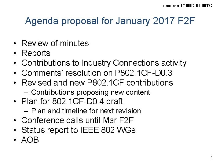 omniran-17 -0002 -01 -00 TG Agenda proposal for January 2017 F 2 F •