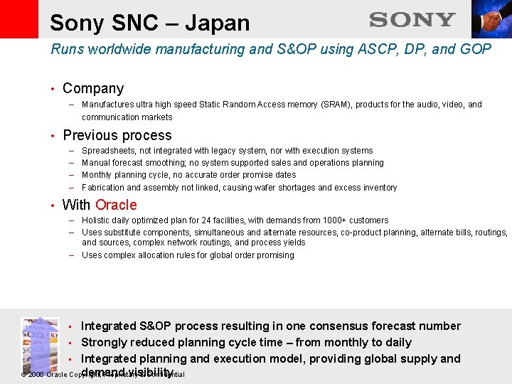 Sony SNC – Japan Runs worldwide manufacturing and S&OP using ASCP, DP, and GOP