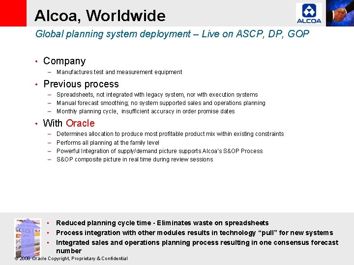 Alcoa, Worldwide Global planning system deployment – Live on ASCP, DP, GOP • Company