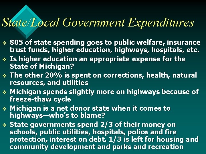 State/Local Government Expenditures v v v 805 of state spending goes to public welfare,
