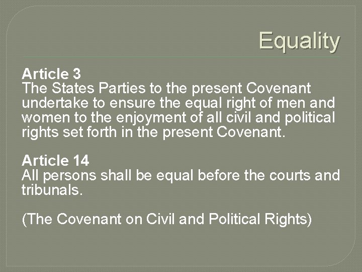 Equality Article 3 The States Parties to the present Covenant undertake to ensure the