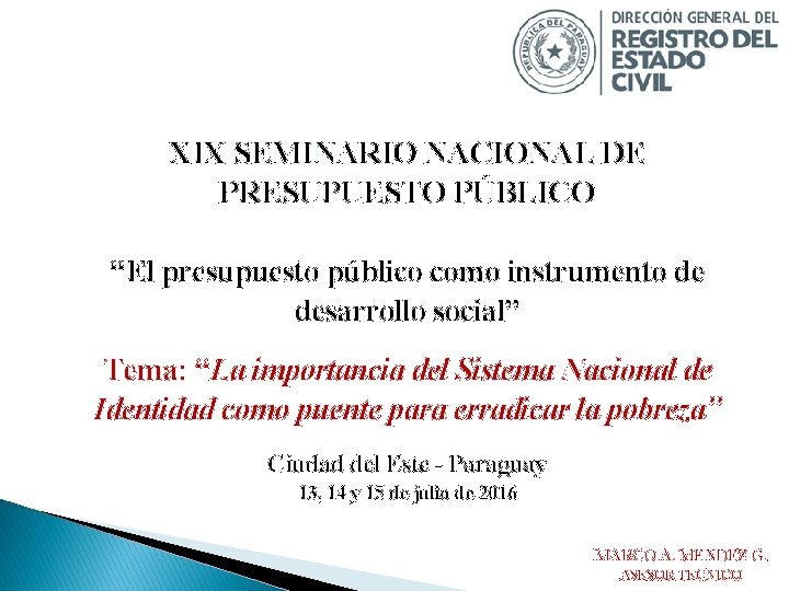 XIX SEMINARIO NACIONAL DE PRESUPUESTO PÚBLICO “El presupuesto público como instrumento de desarrollo social”