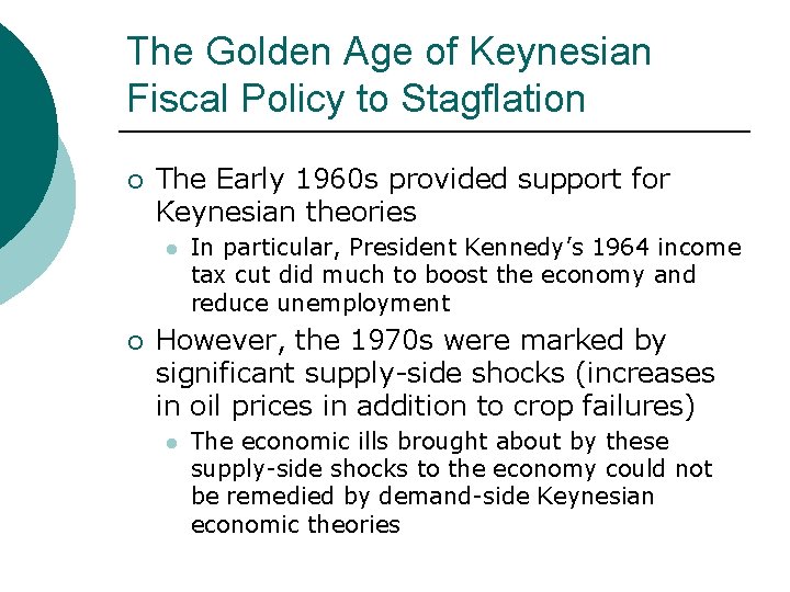 The Golden Age of Keynesian Fiscal Policy to Stagflation ¡ The Early 1960 s